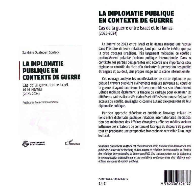 La diplomatie publique à l’épreuve de la guerre : Le livre de Sandrine Ouatedem Sonfack ouvre le débat sur les nouveaux enjeux internationaux